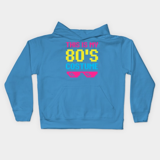 This is My 80s Costume Kids Hoodie by DetourShirts